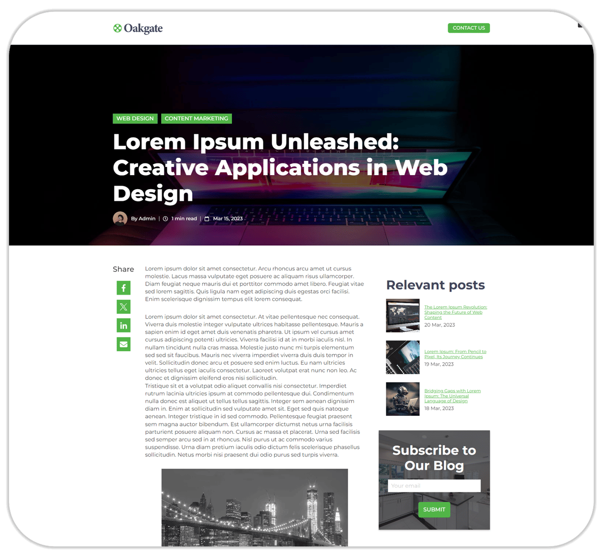 Oakgate blog post webpage featuring a dark hero image with colorful geometric shapes and the title "Lorem Ipsum Unleashed: Creative Applications in Web Design" with "WEB DESIGN" and "CONTENT MARKETING" tags. Shows author "Admin", 1 min read time, and March 15, 2023 date. Left sidebar has social sharing buttons. Main content area contains Lorem ipsum text and a black and white city skyline image. Right sidebar displays "Relevant posts" section with three blog post previews and a "Subscribe to Our Blog" section with email signup form and green "SUBMIT" button.