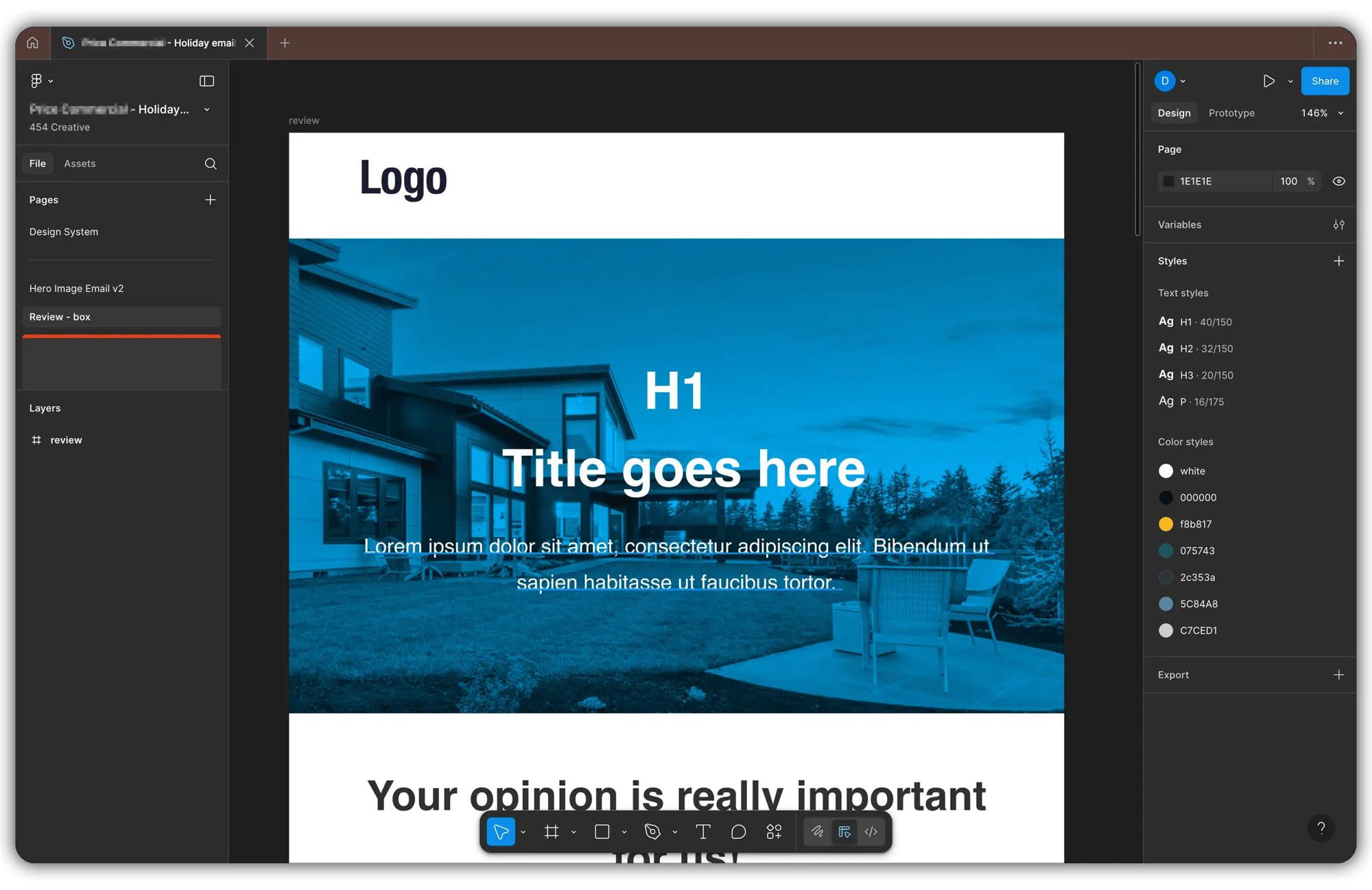Email design template in Figma showing hero section with blue-tinted house image, white text overlay reading 'H1 Title goes here' and Lorem ipsum placeholder text, plus 'Your opinion is really important' heading below. Design panel visible on right showing text and color styles.