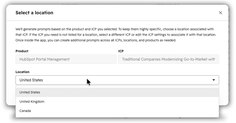 Select a location' modal for AEO prompt setup, showing Product ('HubSpot Portal Management') and ICP ('Traditional Companies Modernizing Go-to-Market with...') fields, with a Location dropdown open showing United States (selected), United Kingdom, and Canada.