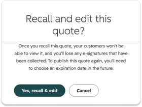 HubSpot "Recall and edit this quote?" confirmation dialog, warning that recalling hides the quote from customers and discards any e-signatures already collected, and that republishing requires a future expiration date, with Yes, recall & edit and Cancel buttons.