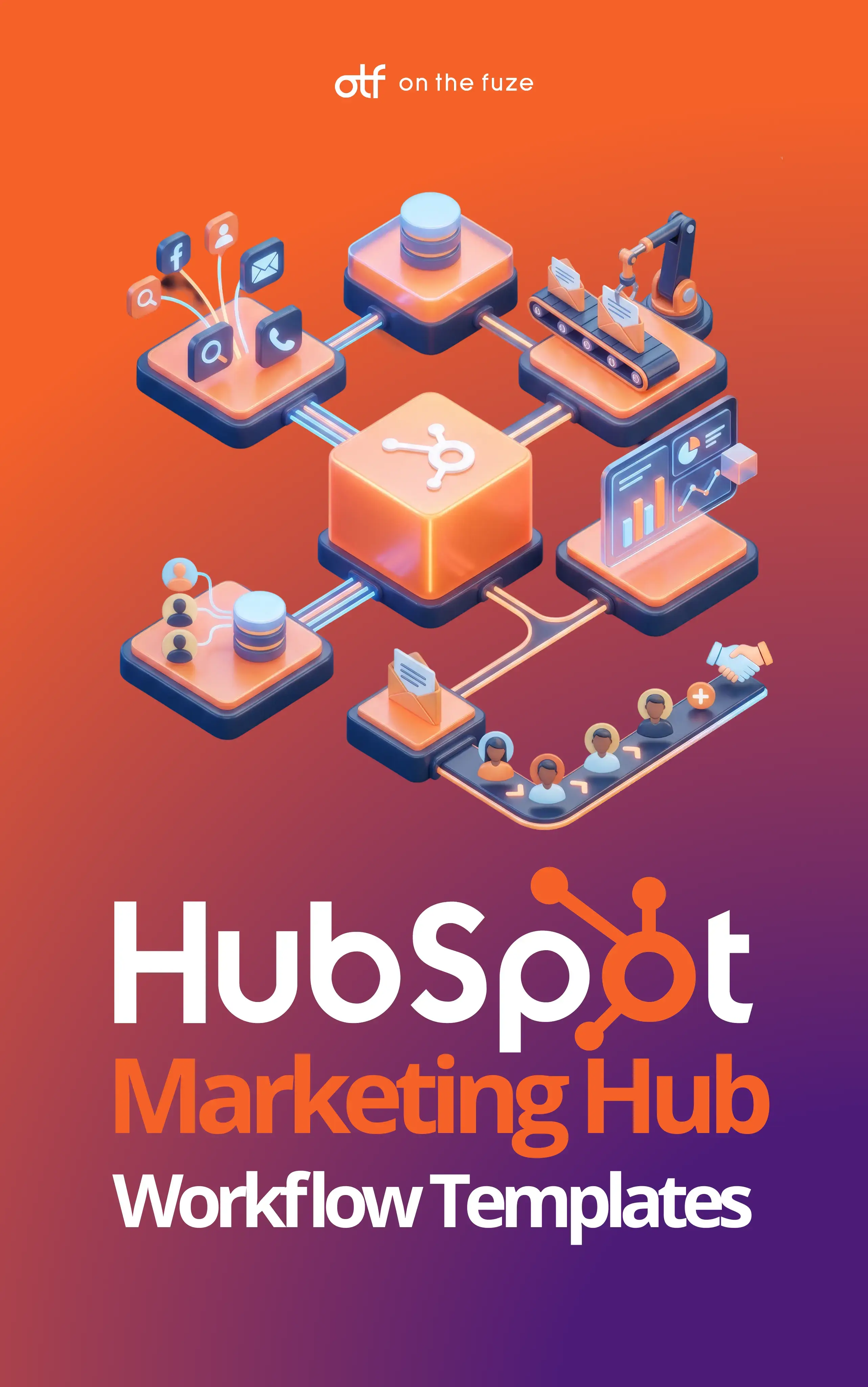 Cover image for HubSpot Marketing Hub Workflow Templates featuring interconnected 3D illustrations of marketing automation, email, analytics, CRM, and lead management on an orange and purple gradient background.