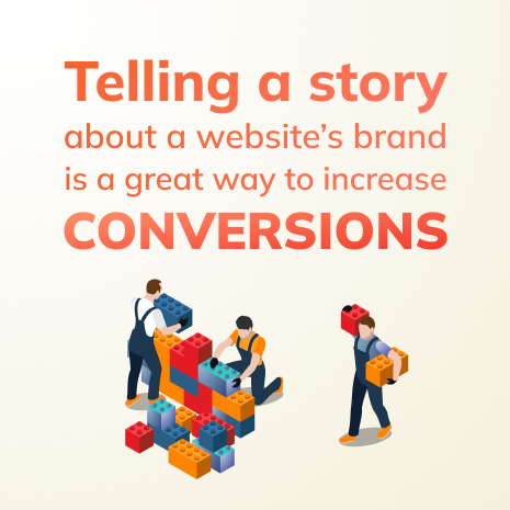 Telling a story about a website's brand is a great way to increase conversions
